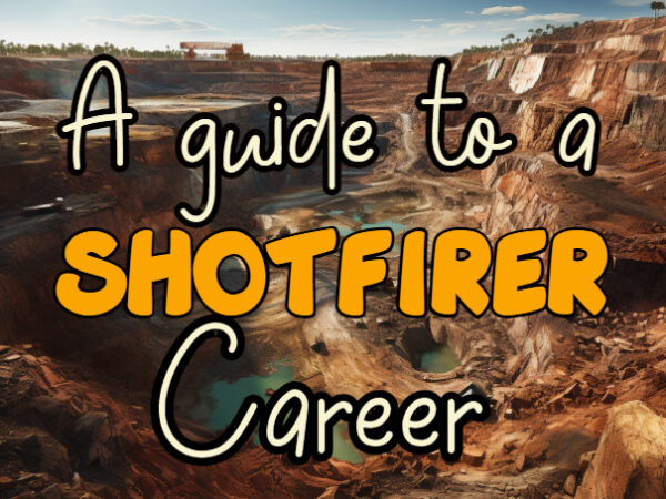 A guide to a shotfirer career